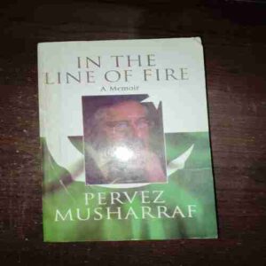 In The Line Of Fire A Memoir ( Pervez Musharraf )