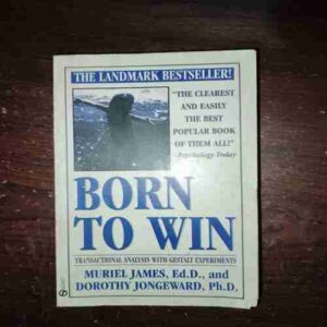 Born To Win ( Muriel James , Dorothy Jongeward )