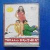AUDIO CASSETTES : HELLO BROTHER'S