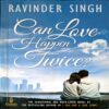 Can Love Happen Twice (pages 216) (Ravinder Singh)