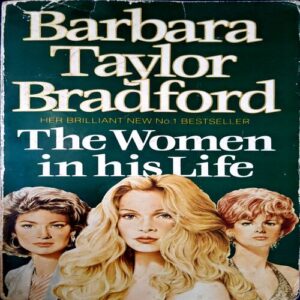 The Women In His Life (pages 620) (Barbara Taylor Bradford)