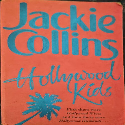 Hollywood Kids (pages 582) (Jackie Collins)