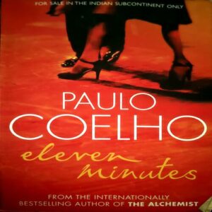 Eleven Minutes (pages 276) (By Paul Coelho)