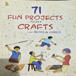 71 Fun Projects and Crafts For Boys and Girls (pages 152)