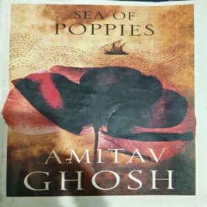Sea Of Poppies (pages 516) (By Amitav Ghosh)