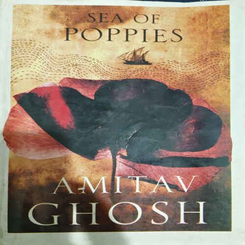 Sea Of Poppies (pages 516) (By Amitav Ghosh)