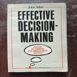 Document 3_13 Effective Decision Making ( By John Adair )