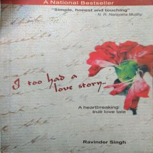 I too had a love story ( By = Ravinder singh ) ( No. of pages = 213 ) I too had a love story ( By = Ravinder singh ) ( No. of pages = 213 )