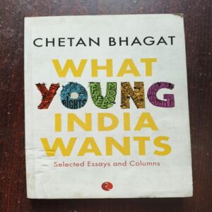 trashed-1781702531-Document 25_28 What Young Indian Wants ( By Chetan Bhagat ) Total Page = 181