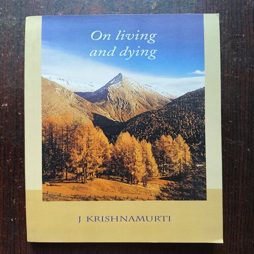 On Living And Dying ( J . Krishnamurti ) Total Page =142