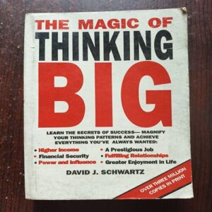 The Magic Of Thinking Big ( By David J. Schwartz ) Total Page =348