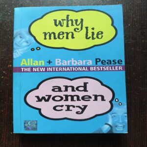 trashed-1781702532-Document 25_7 Why Men Lie And Women Cry ( Allan & Barbara Pease ) Total Page = 323
