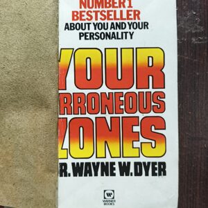Your Erroneous Zones ( Dr . Waye W . Dyer )