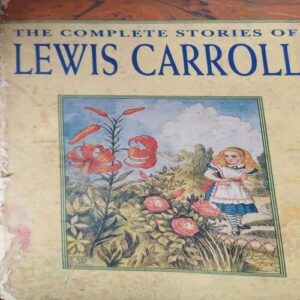 The Complete Stories of Lewis Carroll ( No. of Pages = 789 )
