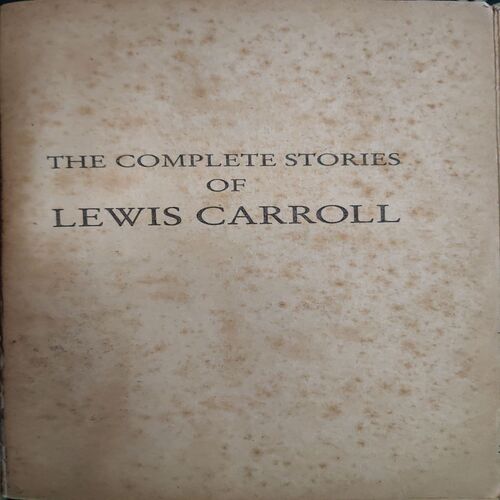 The Complete Stories of Lewis Carroll ( No. of Pages = 789 )