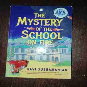 The Mystery Of The School On Fire ( Ravi Subramanian )