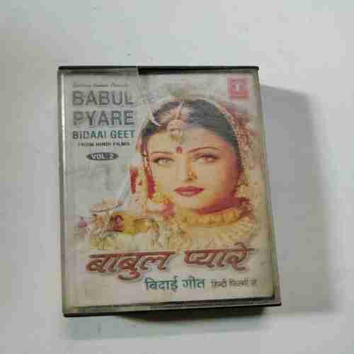 AUDIO CASSETTES ; BABUL PYARE BIDAAI GEET