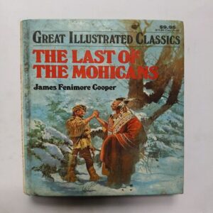 The Last Of The Mohicans ( By James Fenimore Cooper )