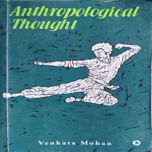 Anthropological Thought ( Venkata Mohan ) 2018 Anthropological Thought ( Venkata Mohan ) 2018