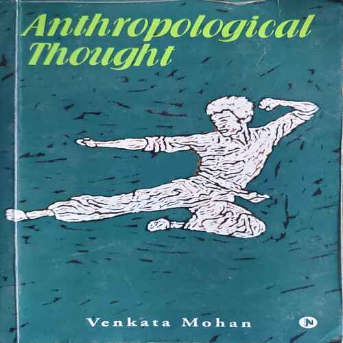 Anthropological Thought ( Venkata Mohan ) 2018 Anthropological Thought ( Venkata Mohan ) 2018