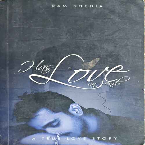 Has Love An End ( Ram Khedia ) Has Love An End ( Ram Khedia )
