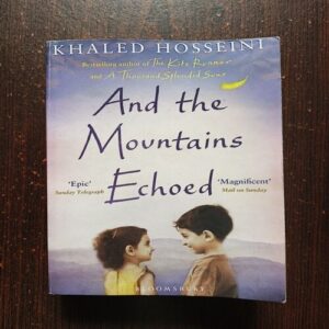 And The Mountains Echoed ( Khaled Hosseini )