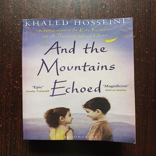 And The Mountains Echoed ( Khaled Hosseini ) And The Mountains Echoed ( Khaled Hosseini )