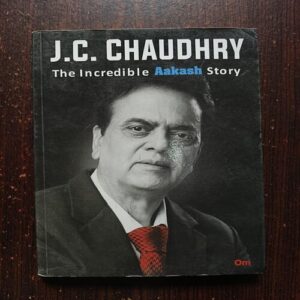 The Incredible Aakash Story ( J.C. Chaudhry ) The Incredible Aakash Story ( J.C. Chaudhry )
