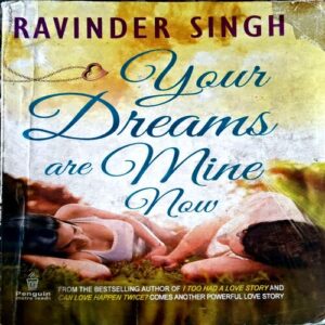 Your Dreams Are Mine Now (By Ravinder Singh) (Total pages 264)