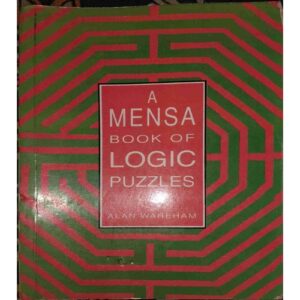 A Mensa book of Logic Puzzles( By= Alan Warehan ) (Total page no=144 )
