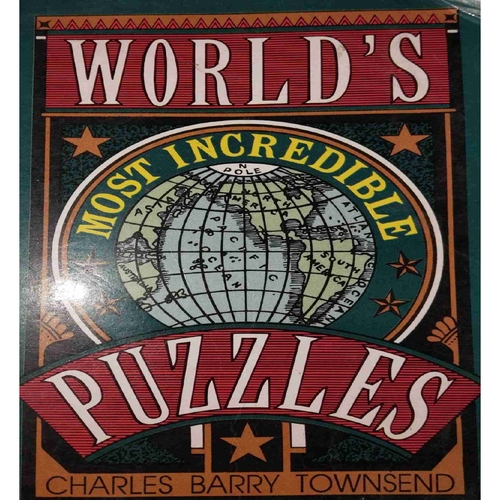 World's Most Incredible Puzzles( By=Charles Barry Townsend ) (Total page no=127 )