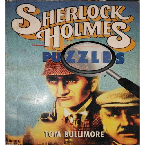 Sherlock Holmes Puzzles (By =Tom Bullimore ) ,(Total pages=128 ) Sherlock Holmes Puzzles (By =Tom Bullimore ) ,(Total pages=128 )