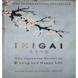 The Japanese Secret to a long and happy life( By=Ikigai ) (Total page no=194 ) The Japanese Secret to a long and happy life( By=Ikigai ) (Total page no=194 )