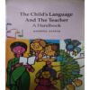 The Child's Language and The Teacher ( by=Krishna Kumar ) (total page no=73 ) The Child's Language and The Teacher ( by=Krishna Kumar ) (total page no=73 )