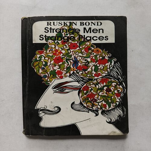 Strange Men Strange PLaces ( Ruskin Bond ) Strange Men Strange PLaces ( Ruskin Bond )