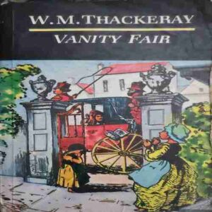 Vanity Fair ( by=W.m Thackeray ) (total page no= 640) Vanity Fair ( by=W.m Thackeray ) (total page no= 640)