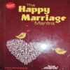 The Happy Marriage Mantra ( By = Geeta Maheshwari ) ( No. Of Pages = 126 ) The Happy Marriage Mantra ( By = Geeta Maheshwari ) ( No. Of Pages = 126 )