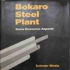 Bokaro Steel Pant ( by=Sutinder Bhatia ) (total page no=320 ) Bokaro Steel Pant ( by=Sutinder Bhatia ) (total page no=320 )