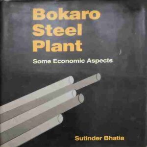 Bokaro Steel Pant ( by=Sutinder Bhatia ) (total page no=320 )