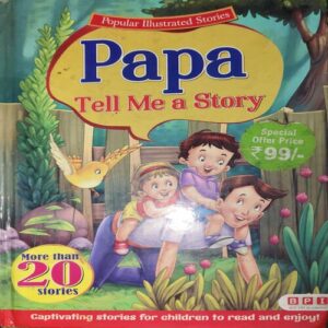 Papa Tell me a story ( No. Of Pages = 86 ) Papa Tell me a story ( No. Of Pages = 86 )