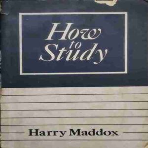 How to Study ( by=Harry Maddox ) (total page no= 304)damage cover page How to Study ( by=Harry Maddox ) (total page no= 304)damage cover page
