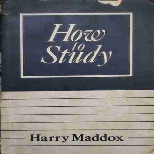 How to Study ( by=Harry Maddox ) (total page no= 304)damage cover page