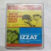 AUDIO CASSETTES ; MERE HAMDAM MERE DOST & IZZAT AUDIO CASSETTES ; MERE HAMDAM MERE DOST & IZZAT