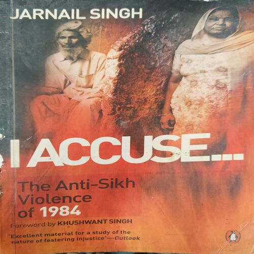 I accuse ( By = Jarnail singh ) ( No. of Pages = 163 ) I accuse ( By = Jarnail singh ) ( No. of Pages = 163 )