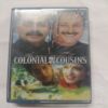 AUDIO CASSETTES ; THE WAY WE DO IT COLONIAL COUSINS AUDIO CASSETTES ; THE WAY WE DO IT COLONIAL COUSINS