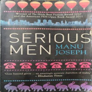 Serious Men ( by = Manu Joseph ) ( No. of Pages = 326 ) Serious Men ( by = Manu Joseph ) ( No. of Pages = 326 )