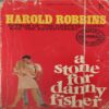 A Stone For Danny Fisher ( By = Harold Robbins ) ( No. of 350]) ( small cut in lower corner )