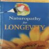 Naturopathy of Longevity ( By = Dr. H.k. Bakhru ) ( No. of Pages = 437 ) Naturopathy of Longevity ( By = Dr. H.k. Bakhru ) ( No. of Pages = 437 )