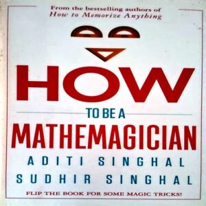 Document 72_33 How To Be A Magician (Aditi Singhal & Sudhir Singhal)