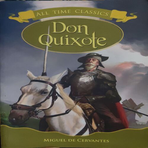 Don Quioxote( By = Miguel De Cervantes ) ( No. of pages = 126) Don Quioxote( By = Miguel De Cervantes ) ( No. of pages = 126)